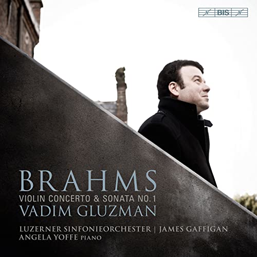 Brahms (1833-1897) - Violin Concerto, Sonata No.1, etc : Vadim Gluzman(Vn)James Gaffigan / Lucerne Symphony Orchestra, Angela Yoffe(P)(Hybrid) - Import SACD Hybrid