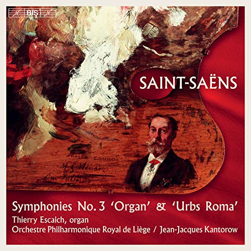 Saint-Saens (1835-1921) - Symphony No.3, Urbs Roma : Jean-Jacques Kantorow / Liege Royal Philharmonic, Thierry Escaich(Organ)(Hybrid) - Import SACD Hybrid
