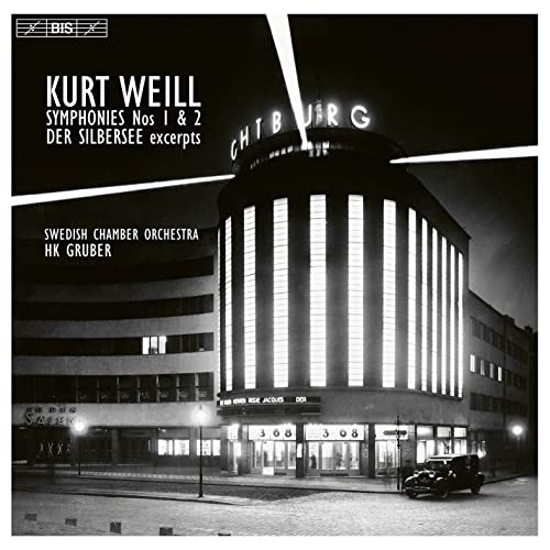 Weill, Kurt (1900-1950) - Symphonies Nos.1, 2, etc : HK Gruber / Swedish Chamber Orchestra (Hybrid) - Import SACD Hybrid