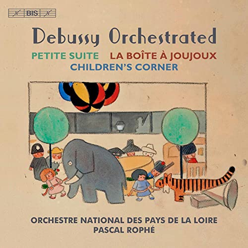 Debussy (1862-1918) - Petite Suite, La Boite a joujoux, Children's Corner : Pascal Rophe / Pays de la Loire National Orchestra (Hybrid) - Import SACD Hybrid