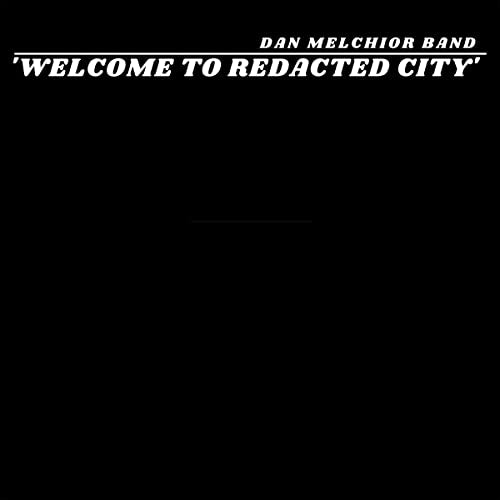 Dan Melchior Band - Welcome To Redacted City - Import LP Record