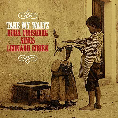 Ebba Forsberg - Take My Waltz: Sings Leonard Cohen - Import CD