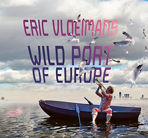 Eric Vloeimans - Wild Port Of Europe - Import CD