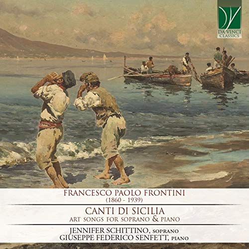 Frontini , Francesco Paolo (1860-1939) - Canti Di Sicilia-art Songs For Soprano & Piano: Schittino(S)Senfett(P) - Import CD