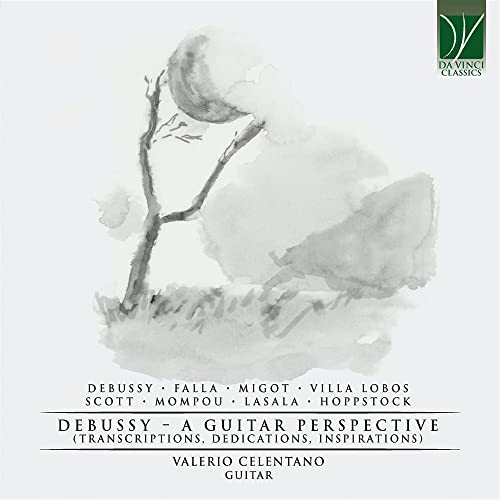 Debussy / Celentano, Valerio - Debussy: A Guitar Perspective (Transcriptions Dedications Inspirations) - Import CD