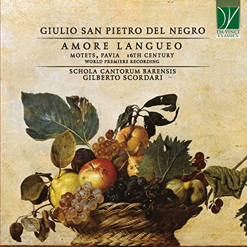 San Pietro del Negro, Giulio (c.1570-c.1620) - Amore Langueo-motets Pavia 16th Century: Scordari / Schola Cantorum Barensis - Import CD
