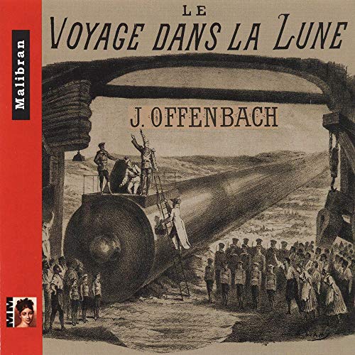 Offenbach (1819-1880) - Le Voyage Dans La Lune: Kreder / Collart Peyron +le Voyage De Messieurs Dunanan Pere Et Fils(Hlts) - Import CD
