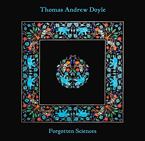 Thomas Andrew Doyle - Forgotten Sciences - Import LP Record