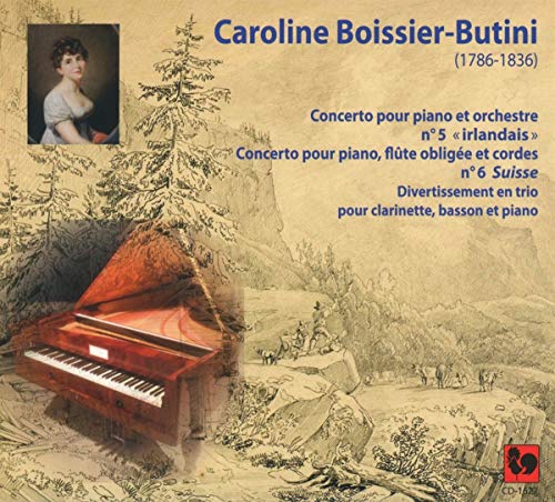 Boissier-Butini, Caroline (1786-1836) - Piano Concerto, 5, 6, : Adalberto Maria Riva(P)Nubel / Ensemble Le Moment Baroque +divertissement En Trio - Import CD