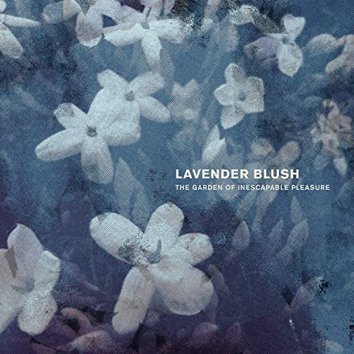Lavender Blush - The Garden Of Inescapable Pleasure - Import LP Record