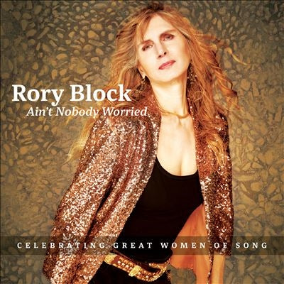 Rory Block - Ain' T Nobody Worried - Import CD