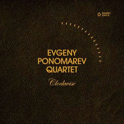 Evgeny Ponomarev Quartet - Clockwise - Import CD
