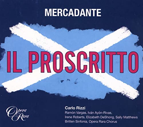 Mercadante, Saverio (1795-1870) - Il Proscritto : Carlo Rizzi / Britten Sinfonia, Ramon Vargas, Ivan Ayon-Rivas, Irene Roberts, etc (2022 Stereo)(2CD) - Import 2 CD