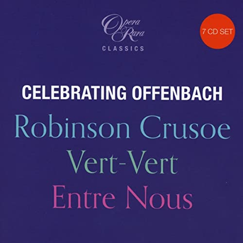Offenbach (1819-1880) - Celebrating Offenbach -Robinson Crusoe, Vert-Vert, Entre Nous (7CD) - Import 7 CD