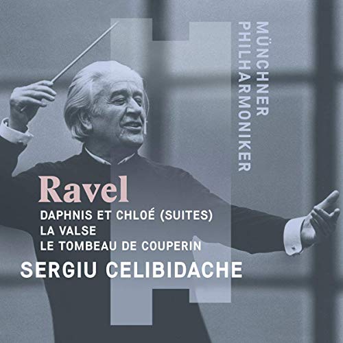 Ravel (1875-1937) - Daphnis et Chloe Suites Nos.1, 2, La Valse, Le Tombeau de Couperin : Sergiu Celibidache / Munich Philharmonic - Import CD
