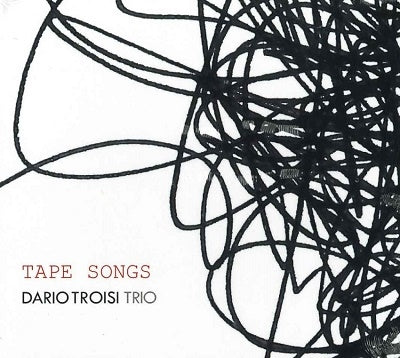 Dario Troisi Trio - Tape Songs - Import CD