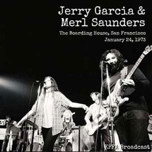 Jerry Garcia 、 Merl Saunders - The Boarding House, San Francisco, January 24, 1973<Ltd/Ed> - Import Digipak CD