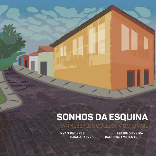 Ryan Keberle'S Collectiv Do Brasil - Sonhos Da Esquina - Import CD