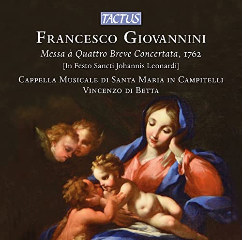 Giovannini, Francesco (c.1709-1775) - Messa A Quattro Breve Concertata: Di Betta / Cappella Musicale Di Santa Maria In Campitelli - Import CD