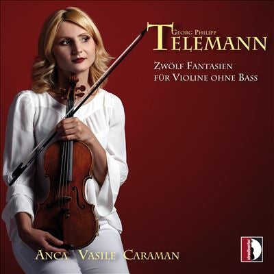 Telemann (1681-1767) - 12 Fantasias for solo violin : Anca Vasile Caraman - Import CD