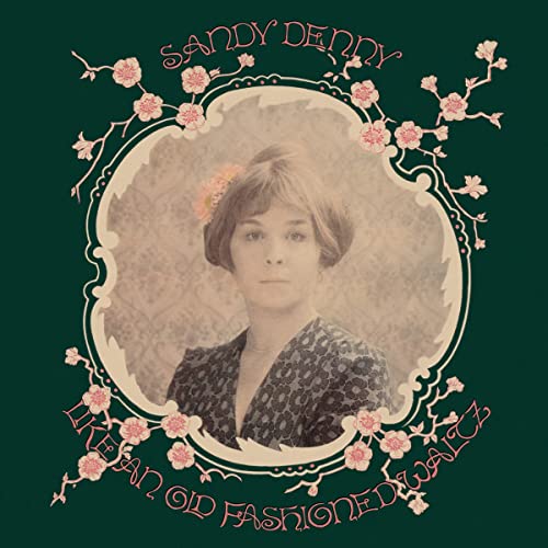 Sandy Denny - Like an Old Fashioned Waltz - Import LP Record