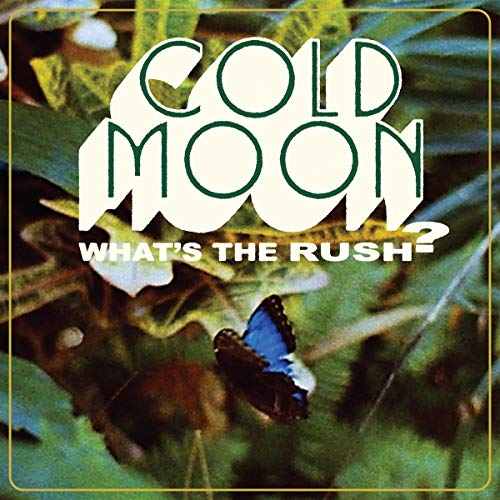 Cold Moon - What's The Rush - Import Vinyl LP Record