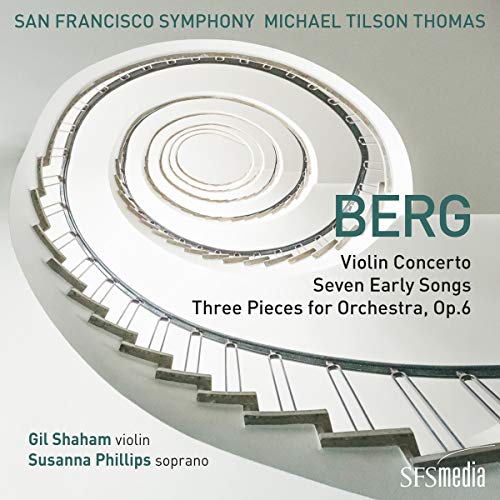 Berg (1885-1935) - Violin Concerto, Seven Early Songs, Three Pieces : Michael Tilson Thomas / San Francisco Symphony, Gil Shaham(Vn)Susanna Phillips(S) - Import SACD Hybrid