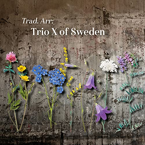 Trio X Of Sweden - Trad. Arr - Import CD
