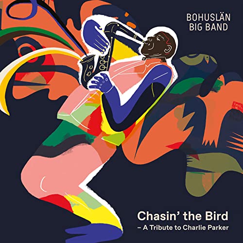 Bohuslan Big Band - Chasin' The Bird - Import CD