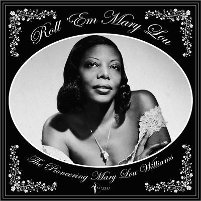 Mary Lou Williams - Roll 'em Mary Lou: The Pioneering Mary Lou Williams 1929-53 - Import LP Record