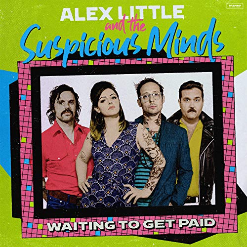 Alex Little & The Suspicious Minds - Waiting To Get Paid - Import LP Record