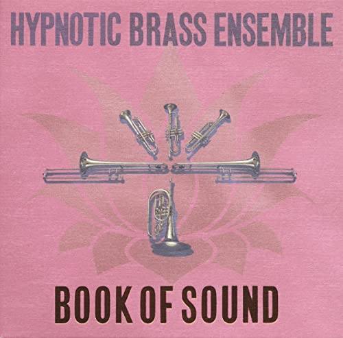 Hypnotic Brass Ensemble - Book Of Sound - Import CD