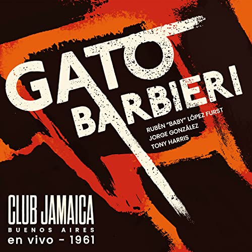 Gato Barbieri - Club Jamaica (Buenos Aires) En Vivo 1961 - Import CD