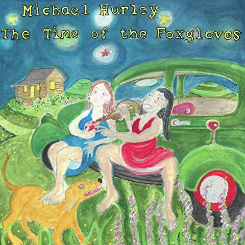 Michael Hurley - The Time Of The Foxgloves - Import Vinyl LP Record