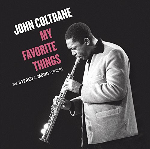 John Coltrane - My Favorite Things: The Stereo & Mono Versions - Import CD