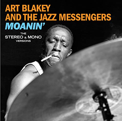 Art Blakey & The Jazz Messengers - Moanin' (The Stereo & Mono Versions) - Import CD