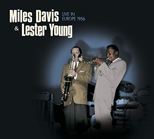 Miles Davis 、 Lester Young - Live In Europe 1956 - Import CD