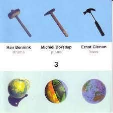 Han Bennink 、 Michiel Borstlap 、 Ernst Glerum - 3 - Import CD