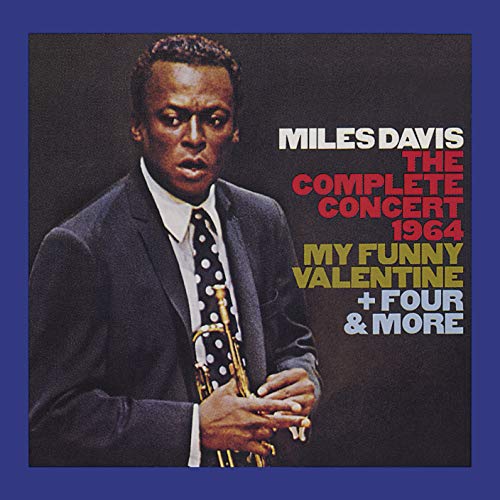 Miles Davis - The Complete Concert 1964 : My Funny Valentine + Four & More - Import CD