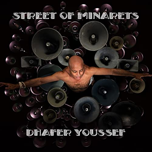 Dhafer Youssef - Street Of Minarets - Import CD