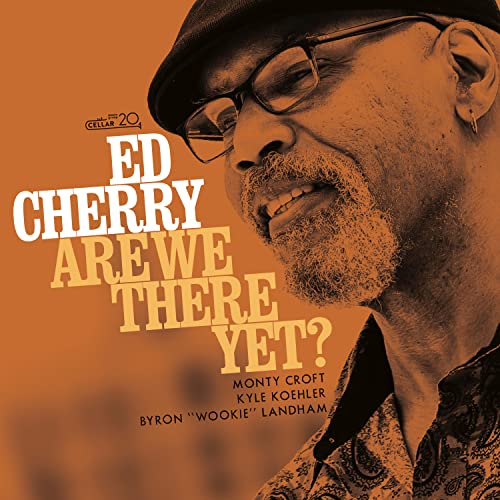 Ed Cherry - Are We There Yet - Import CD