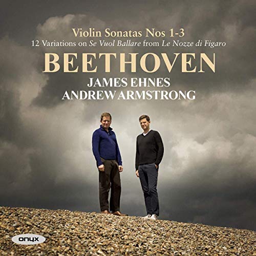 Beethoven (1770-1827) - Violin Sonatas Nos.1, 2, 3, Variations WoO.40 : James Ehnes(Vn)Andrew Armstrong(P) - Import CD