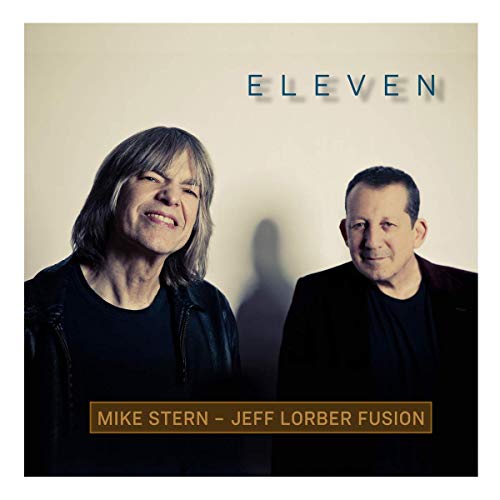Mike Stern 、 Jeff Lorber Fusion - Eleven - Import CD