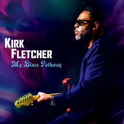Kirk Fletcher - My Blues Pathway - Import LP Record