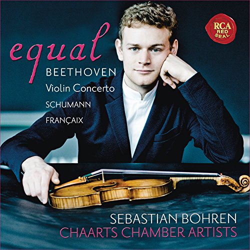 BOHREN,SEBASTIAN - Equal - Beethoven: Violin Concerto Op.61; Schumann: Fantasia Op.131; Francaix: Nonetto - Import CD