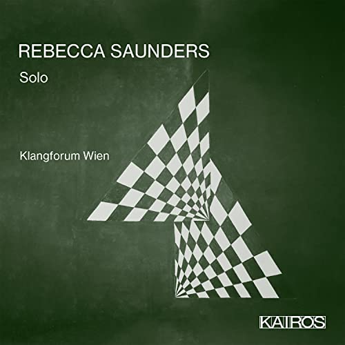 Saunders, Rebecca (1967-) - Solo: Klangforum Wien - Import CD