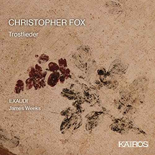 Fox, Christopher (1955-) - Trostlieder: J.weeks / Exaudi - Import CD