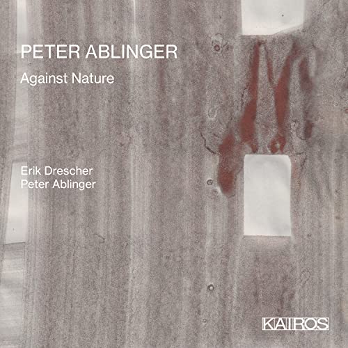 Ablinger, Peter (1959-) - Against Nature: Drescher(Fl)Ablinger(Vo, Electronics) - Import CD
