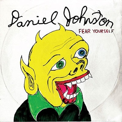 Daniel Johnston - Fear Yourself (20th Anniversary Edition) - Import Vinyl LP Record