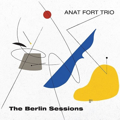 Anat Fort Trio - The Berlin Sessions - Import 2 CD